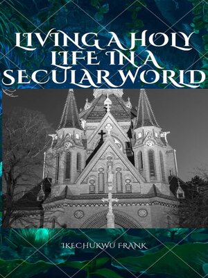 cover image of LIVING a HOLY LIFE IN a SECULAR WORLD